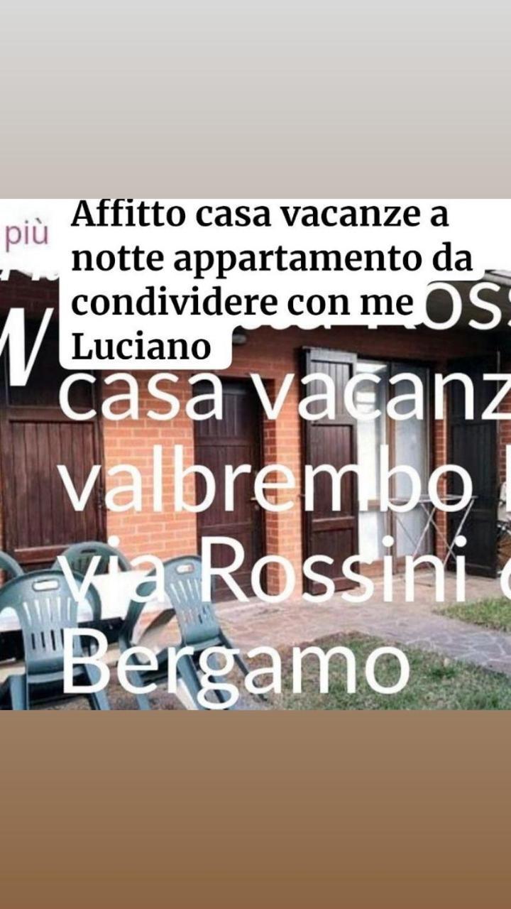 Villetta Rossini Appartamento Da Condividere Con Me Luciano Servizio Ospiti Taxi Driver Navetta No Wifi 2 Camera Da Letto Per 5 Persone Valbrembo 外观 照片